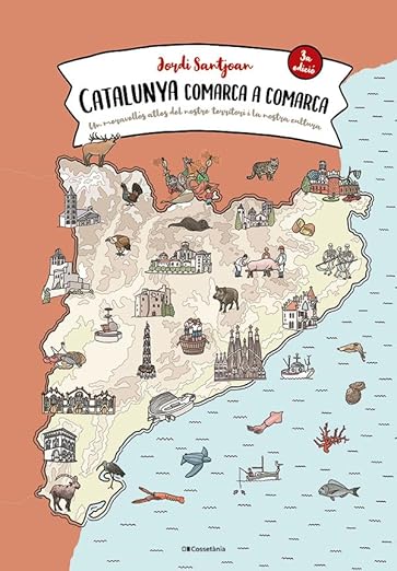 Catalunya comarca a comarca: viatjar pel territori amb històries que no surten a les guies